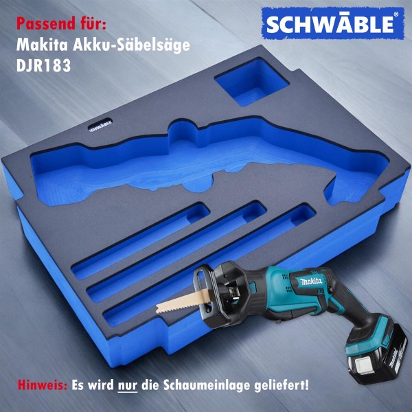 SCHWÄBLE® Schaumeinlage Schaumstoffeinlage für Makita Akku-Säbelsäge DJR183