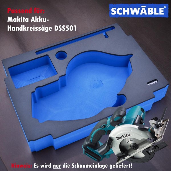SCHWÄBLE® Schaumeinlage Schaumstoffeinlage für Makita Akku-Handkreissäge DSS501